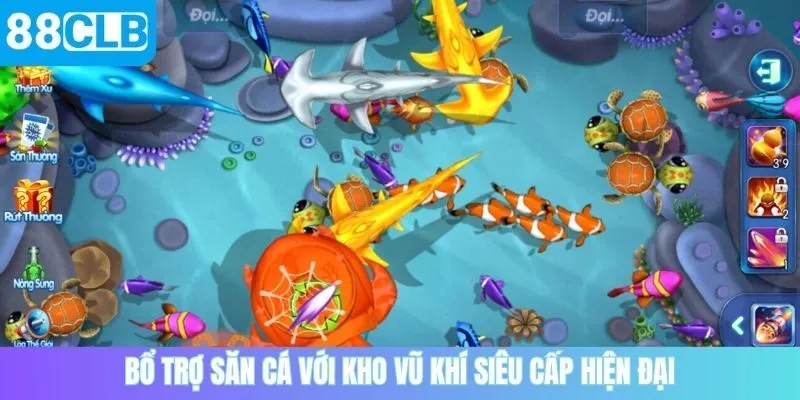 Bổ trợ săn cá với kho vũ khí siêu cấp hiện đại