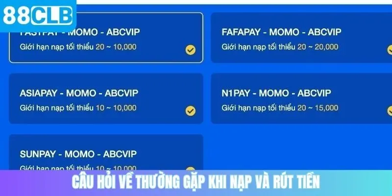 Câu hỏi thường gặp tại 88CLB khi nạp và rút tiền
