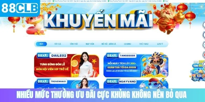 Nhiều mức thưởng ưu đãi cực khủng không nên bỏ qua