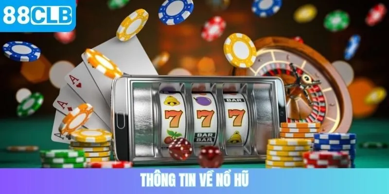 Thông tin về nổ hũ