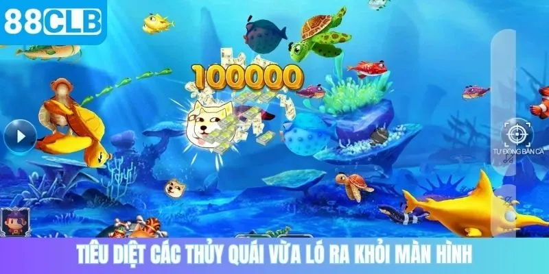 Tiêu diệt các thủy quái vừa ló ra khỏi màn hình