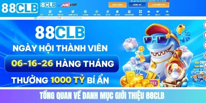 Tổng quan về danh mục giới thiệu 88CLB